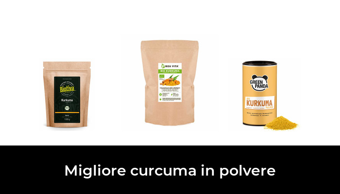 Migliore Curcuma Nel Polvere Nel Secondo Gli Esperti