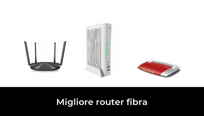 49 Migliore Router Fibra Nel 2022 Secondo Gli Esperti