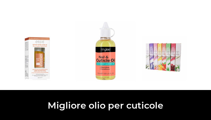 50 Migliore Olio Per Cuticole Nel 2022 Secondo Gli Esperti