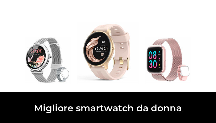 Migliore Smartwatch Da Donna Nel Secondo Gli Esperti