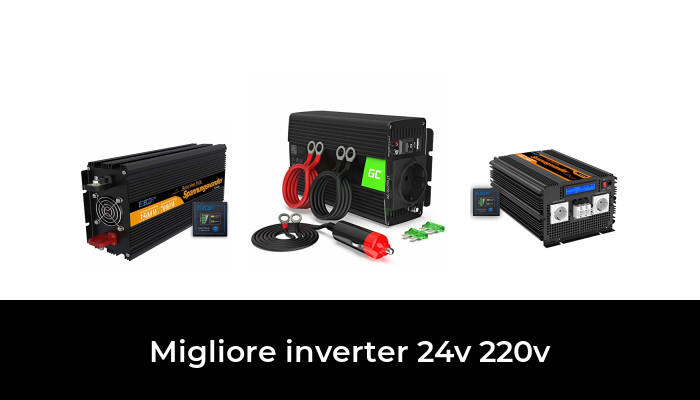 48 Migliore Inverter 24v 220v Nel 2022 Secondo Gli Esperti