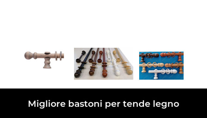 50 Migliore Bastoni Per Tende Legno Nel 2022 Secondo Gli Esperti