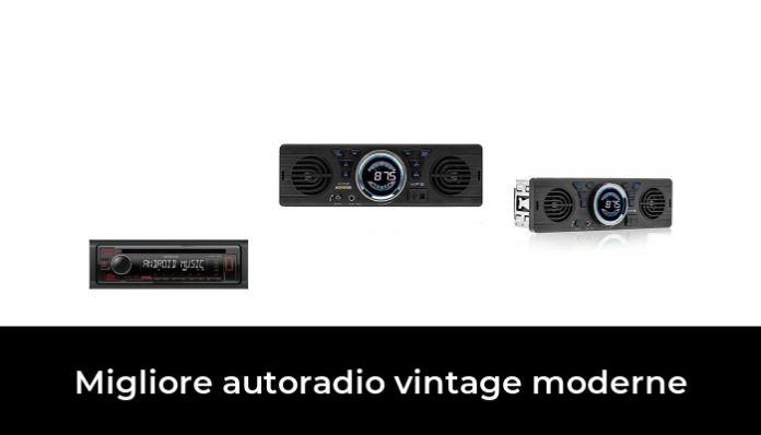 48 Migliore Autoradio Vintage Moderne Nel 2024 Secondo Gli Esperti