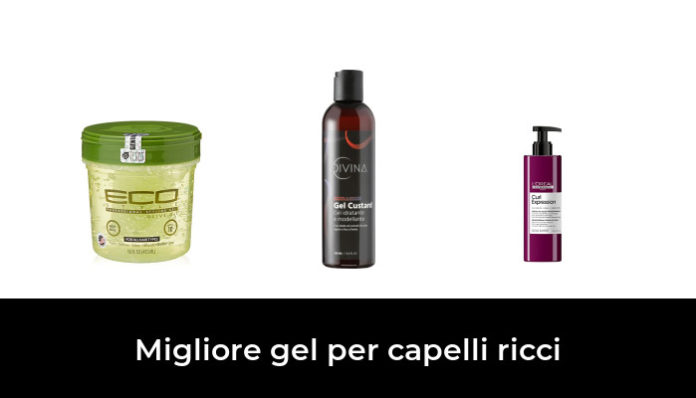 45 Migliore Gel Per Capelli Ricci Nel 2024 Secondo Gli Esperti