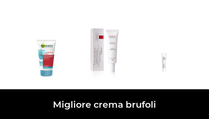 49 Migliore Crema Brufoli Nel 2024 Secondo Gli Esperti