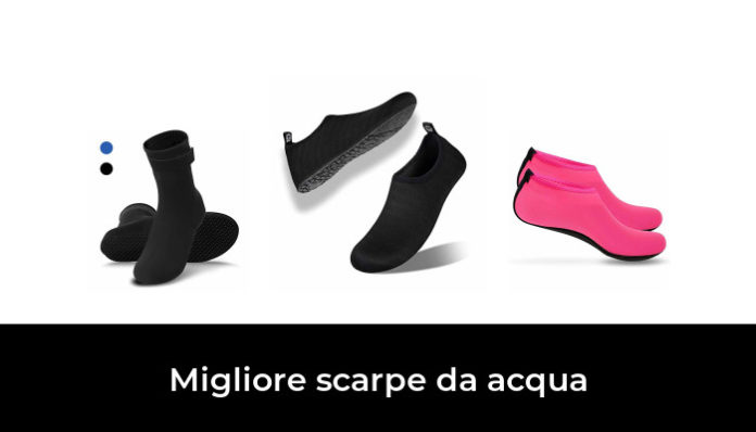 Migliore Scarpe Da Acqua Nel Secondo Gli Esperti