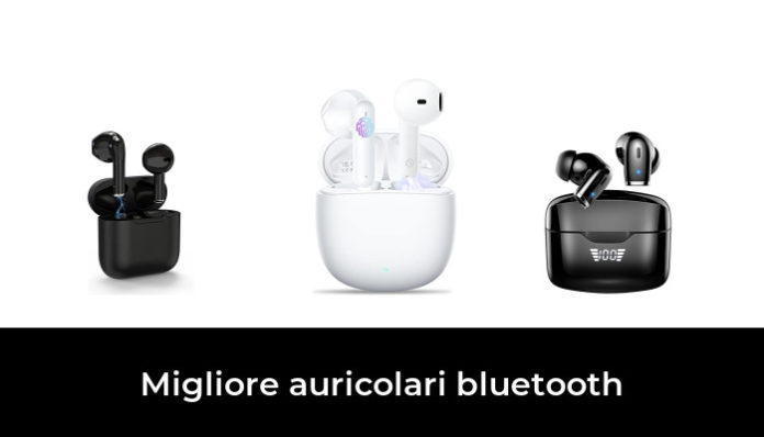 Migliore Auricolari Bluetooth Nel Secondo Gli Esperti