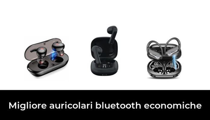 Migliore Auricolari Bluetooth Economiche Nel Secondo Gli Esperti