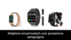 Migliore Smartwatch Con Pressione Sanguigna Nel Secondo Gli