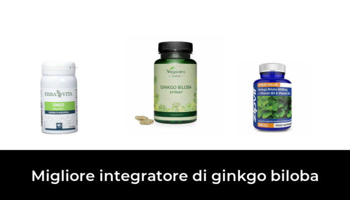 40 Migliore Integratore Di Ginkgo Biloba Nel 2020 Secondo Gli Esperti