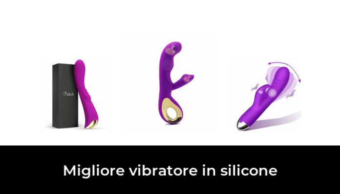 50 Migliore Vibratore Nel Silicone Nel 2020 Secondo Gli Esperti 6312