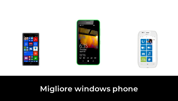 47 Migliore Windows Phone Nel 2022: Secondo Gli Esperti