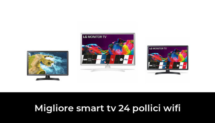 45 Migliore Smart Tv 24 Pollici Wifi Nel 2023 Secondo Gli Esperti 2781