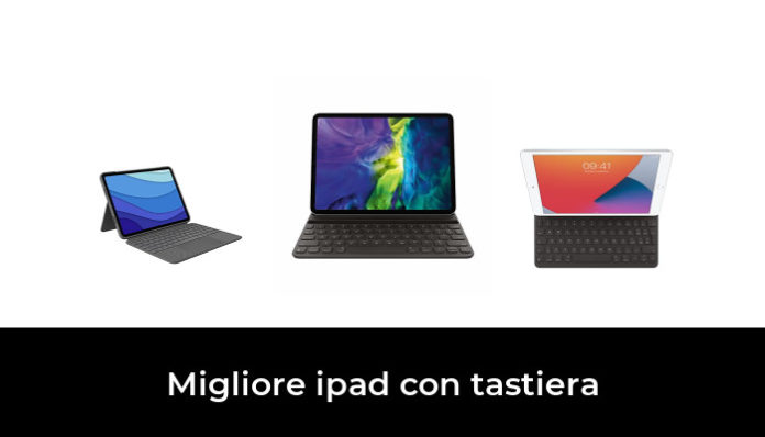 Migliore Ipad Con Tastiera Nel Secondo Gli Esperti