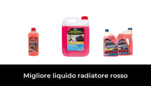 Migliore Liquido Radiatore Rosso Nel Secondo Gli Esperti