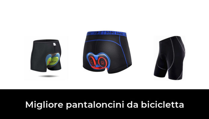 47 Migliore Pantaloncini Da Bicicletta Nel 2022 Secondo Gli Esperti