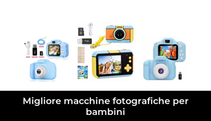 49 Migliore Macchine Fotografiche Per Bambini Nel 2022: Secondo Gli Esperti