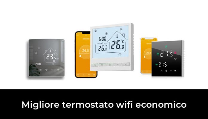 Migliore Termostato Wifi Economico Nel Secondo Gli Esperti